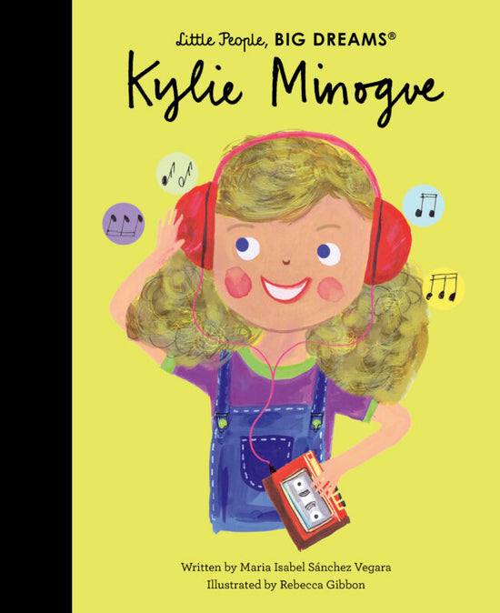 Little People, BIG DREAMS! - Kylie Minogue (Hardback)