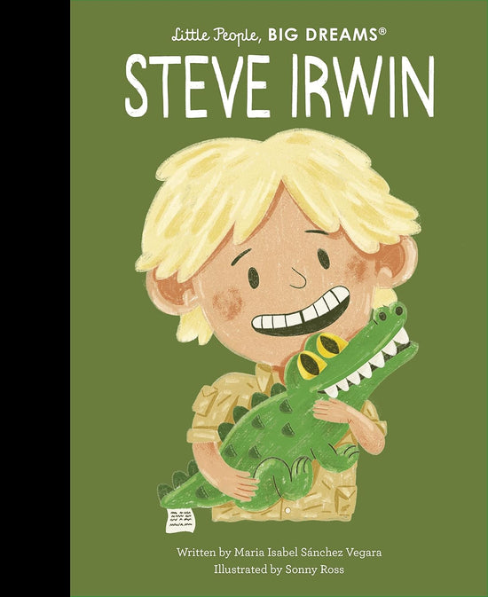Little People, BIG DREAMS! - Steve Irwin