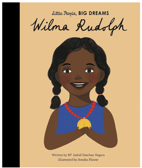 Little People, BIG DREAMS! - Wilma Rudolph