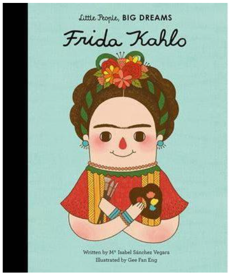 Little People, BIG DREAMS! - Frida Kahlo