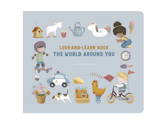 Little Dutch Look and Learn Book: The World Around You